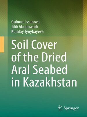 cover image of Soil Cover of the Dried Aral Seabed in Kazakhstan
